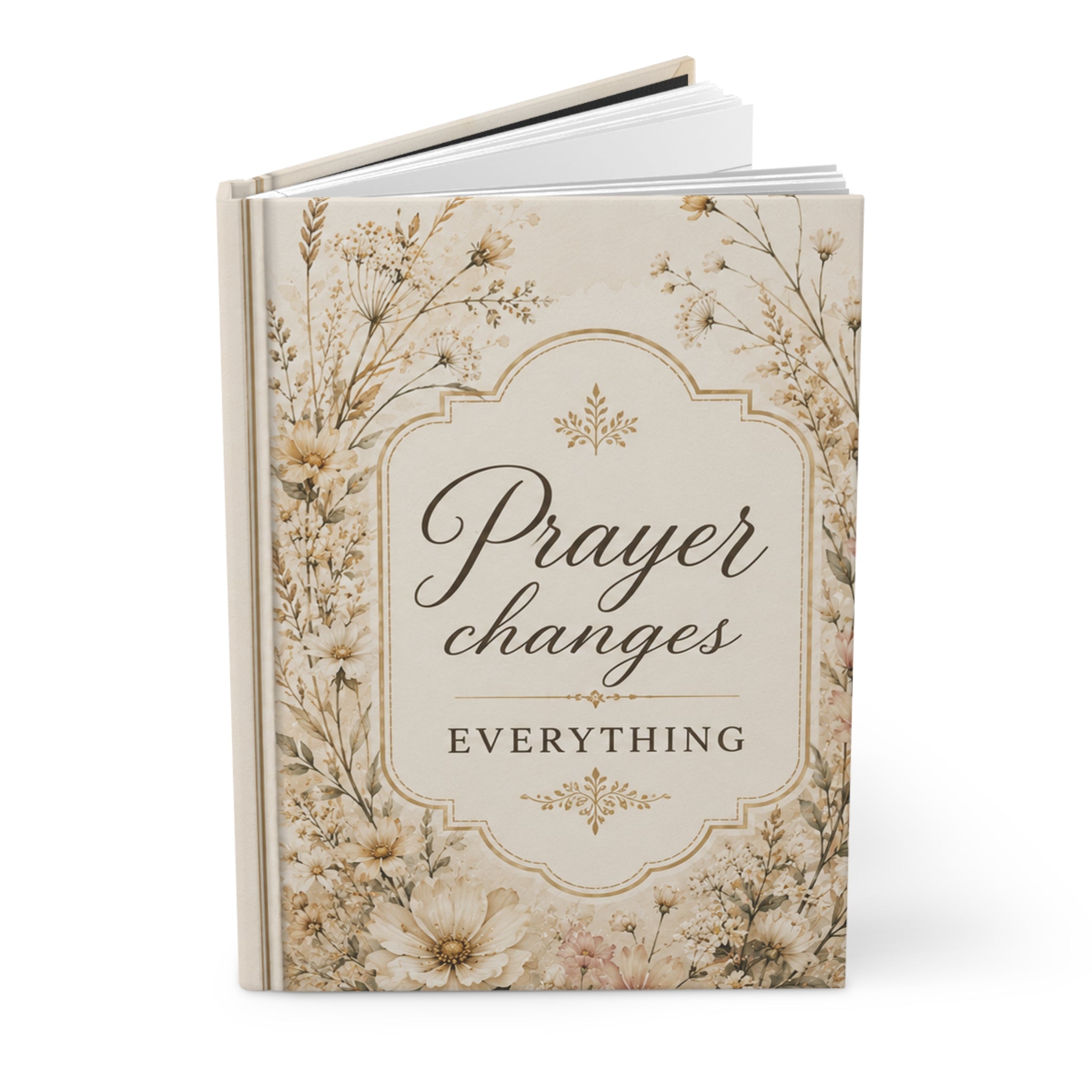 Prayer Changes Everything Hardcover Journal — Floral Inspirational Prayer Notebook, Christian Faith Based