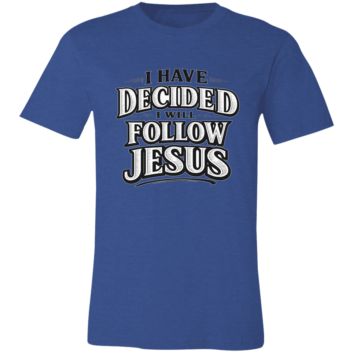 Blue t-shirt with 'I Have Decided I Will Follow Jesus' text on a white background