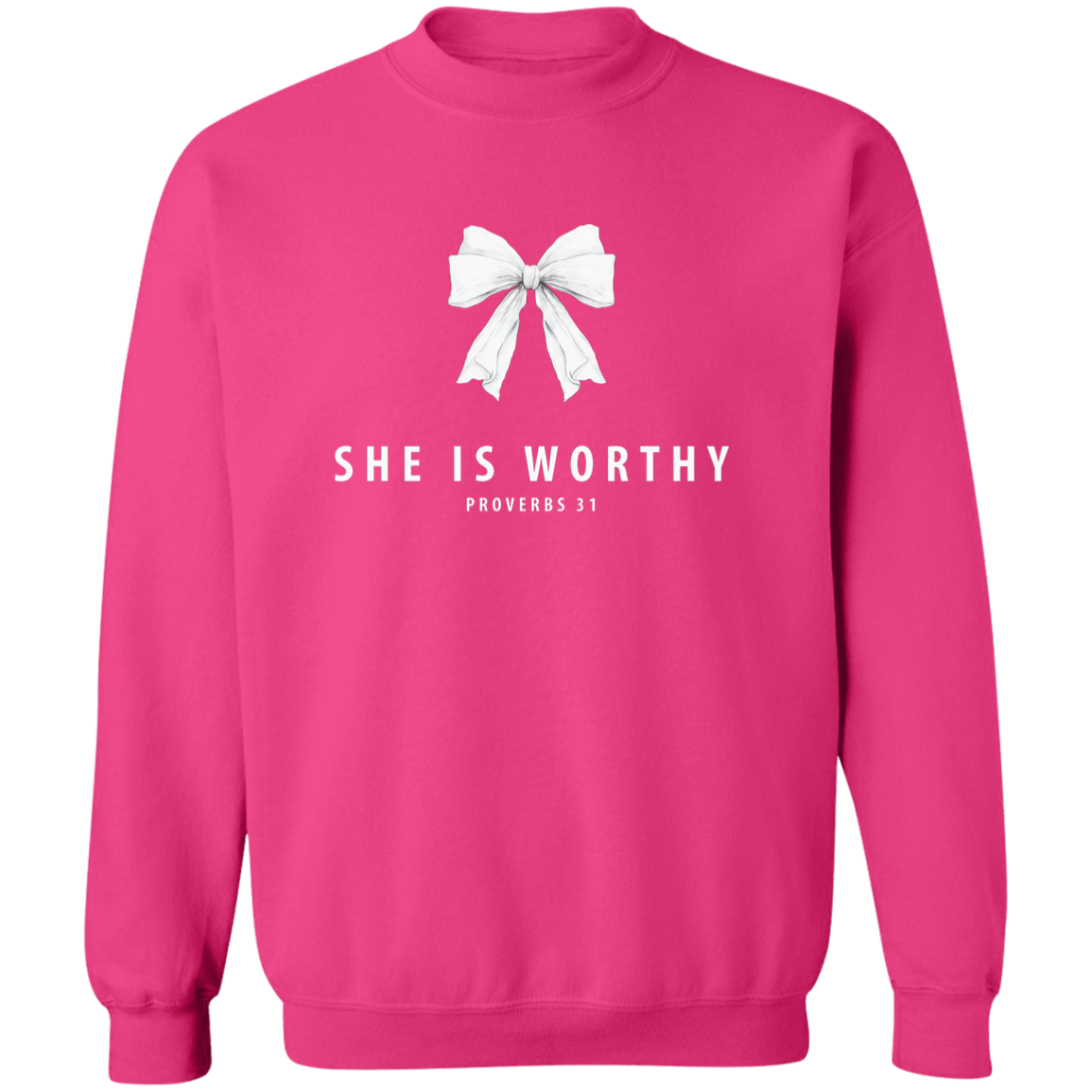 Hot Pink sweatshirt with a white bow and she is worthy Proverbs 31 scripture on a white background