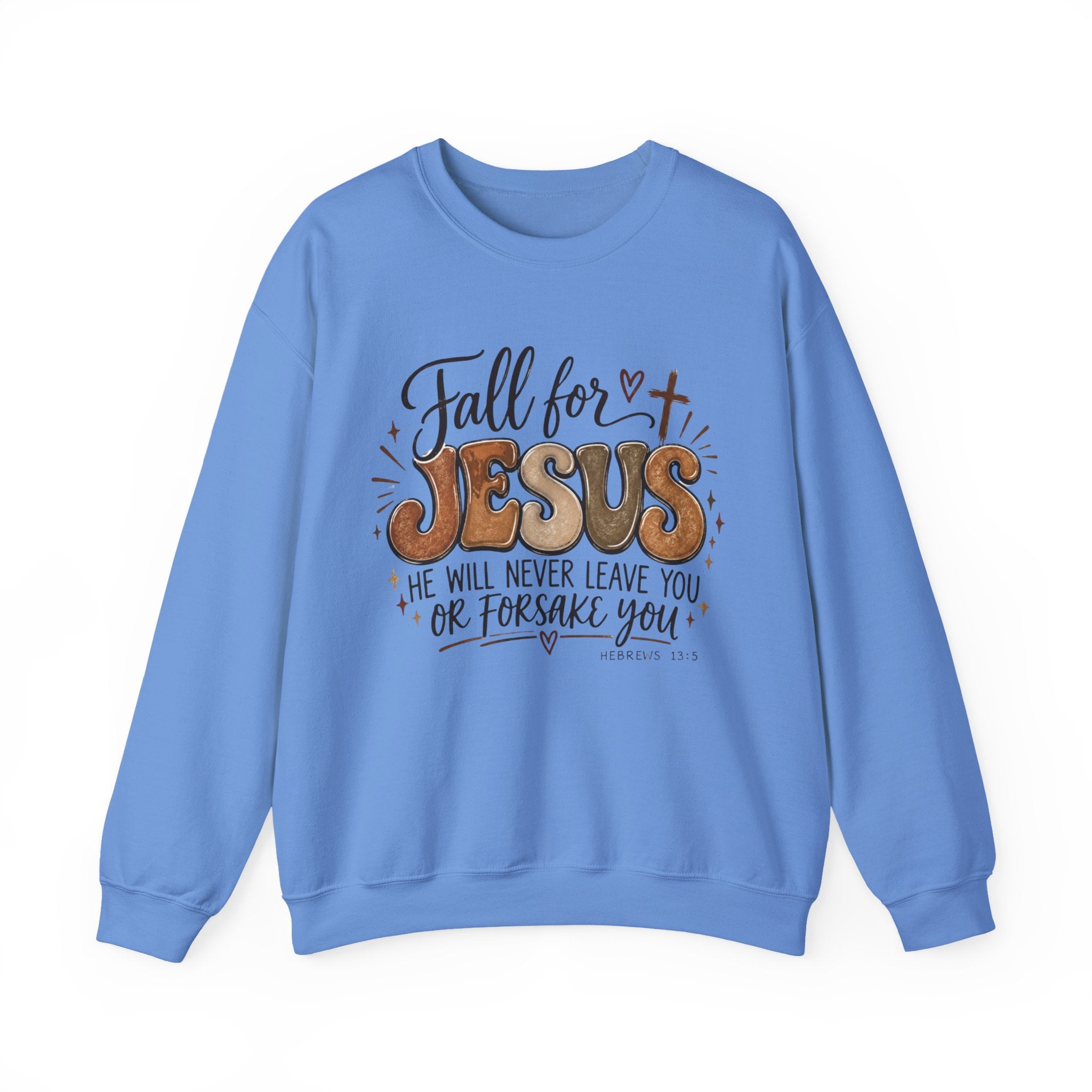 A light blue crewneck sweatshirt featuring a graphic print on the front with the text 'Fall for JESUS' and 'HE WILL NEVER LEAVE YOU OR FORSAKE YOU' in stylized lettering, shown against a plain white background.