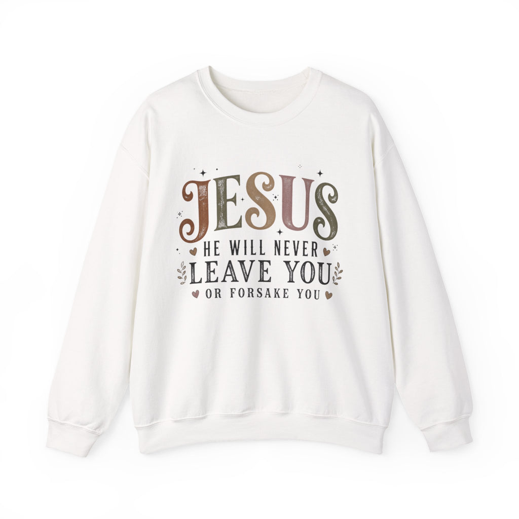 An off-white crewneck sweatshirt featuring a graphic print on the front with the word 'JESUS' in a brown textured font and the phrase 'HE WILL NEVER LEAVE YOU OR FORSAKE YOU' in black lettering with small heart and floral accents.