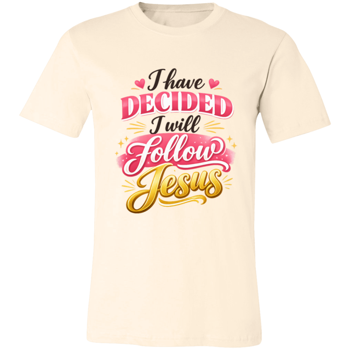 Tan t-shirt with motivational quote 'I have Decided I will Follow Jesus' on a white background
