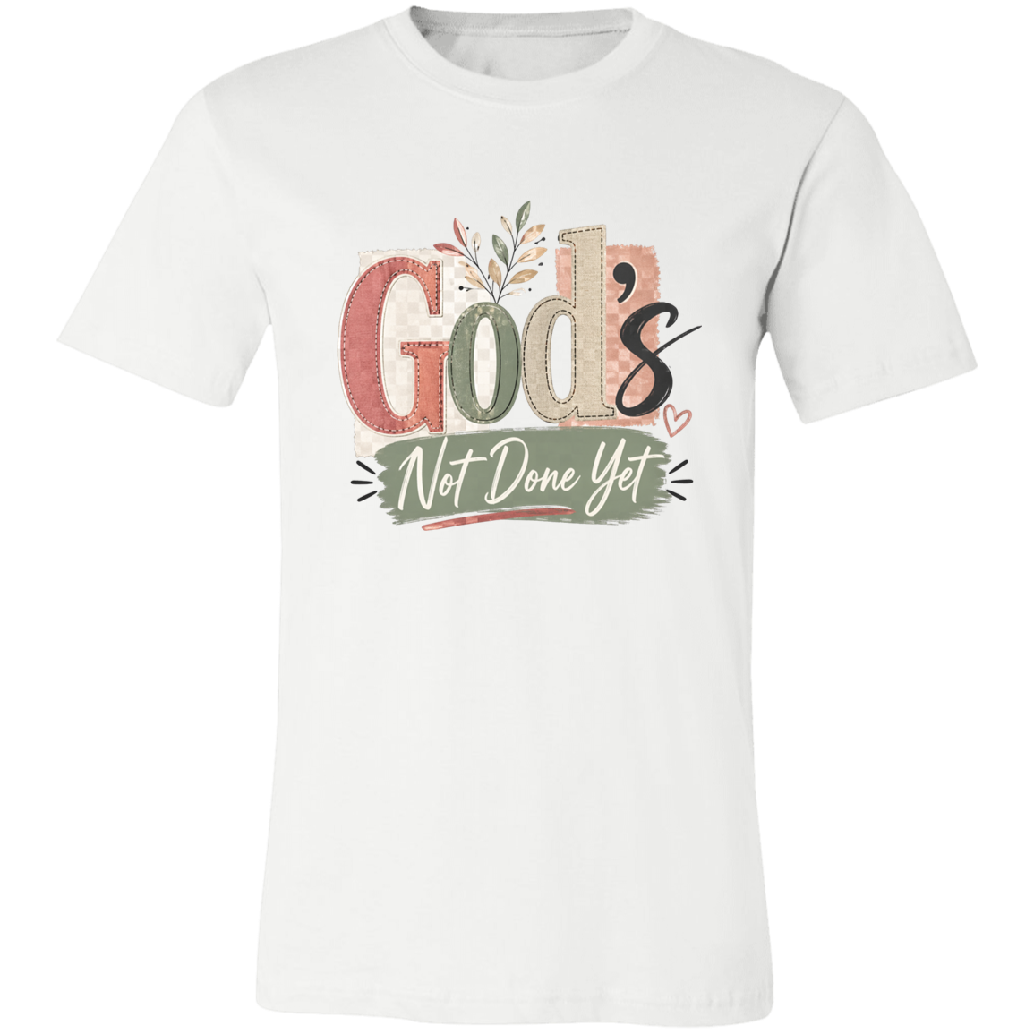 White t-shirt with 'God's Not Done Yet' text design on a white background